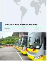 Electric Bus Market in China 2018-2022